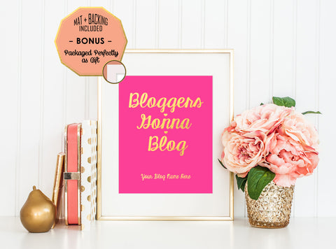 Bloggers Gonna Blog - Gold Foil Print