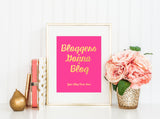 Bloggers Gonna Blog - Gold Foil Print
