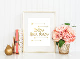 Follow Your Arrow - Gold Foil Print