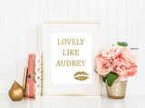 Lovely Like Audrey - Gold Foil Print