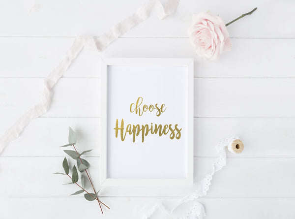 Choose Happiness - Gold Foil Print - Boho Beauties Collection