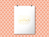 Gather With Love - Gold Foil Print