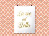 "La Vie Est Belle" - Gold Foil Print