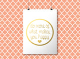 What Makes You Happy - Gold Foil Print