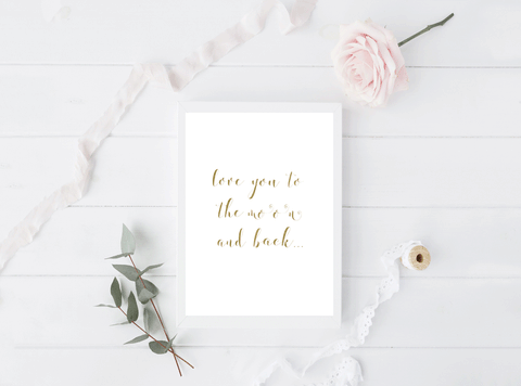 Love You to the Moon & Back Foil Print