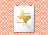 Texas is Home, Where the Heart Is - Gold Foil Print