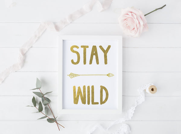STAY WILD - Gold Foil Print - Boho Beauties Collection
