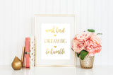 Work Hard, Dream Big - Gold Foil Print