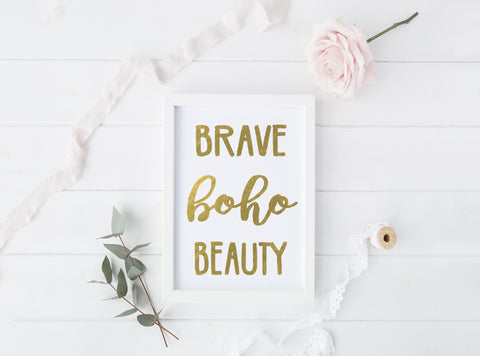 Brave Boho Beauty - Gold Foil Print - Boho Beauties Collection