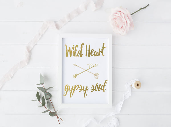 Wild Heart, Gypsy Soul - Gold Foil Print - Boho Beauties Collection